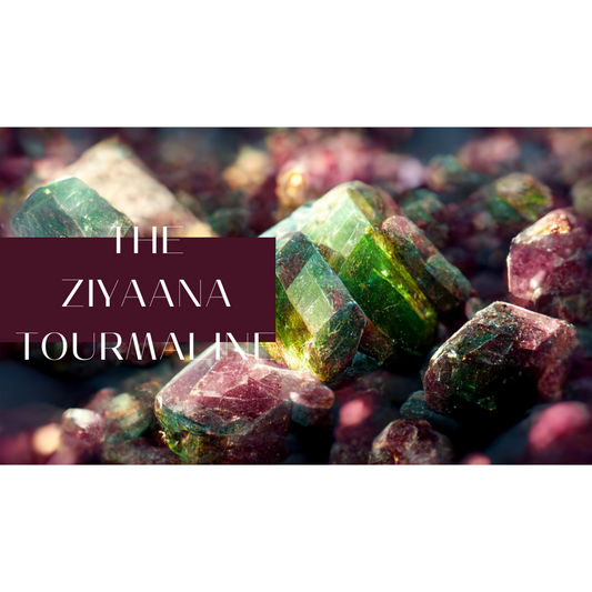 The Ziyaana Tourmaline